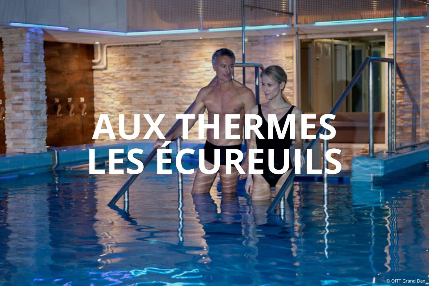 Cure thermale Dax (Landes) - Thermes Les Écureuils